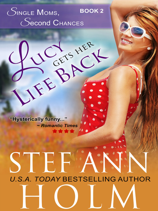Title details for Lucy Gets Her Life Back by Stef Ann Holm - Available